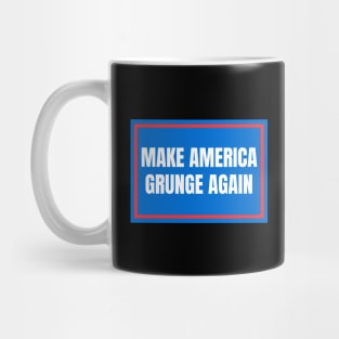 Make-America-Grunge-Again Mug